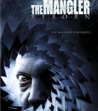 Poster for the movie "The Mangler Reborn"