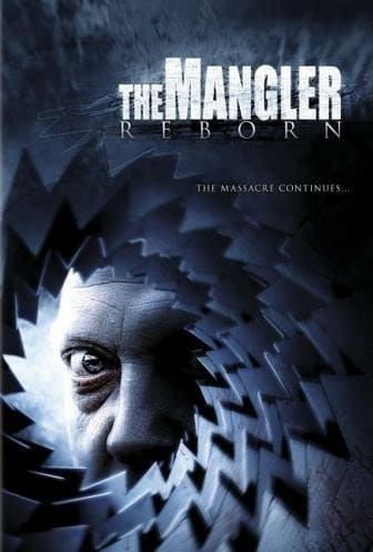 Poster for the movie "The Mangler Reborn"