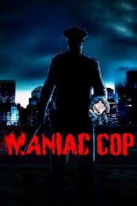 Poster for the movie "Maniac Cop - Poliziotto sadico"