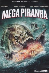 Poster for the movie "Mega Piranha"