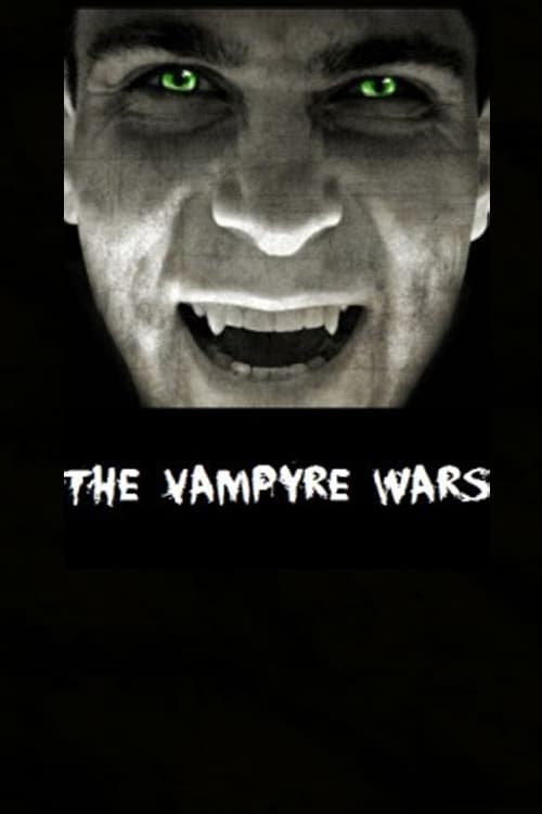 Poster for the movie "The Vampyre Wars"