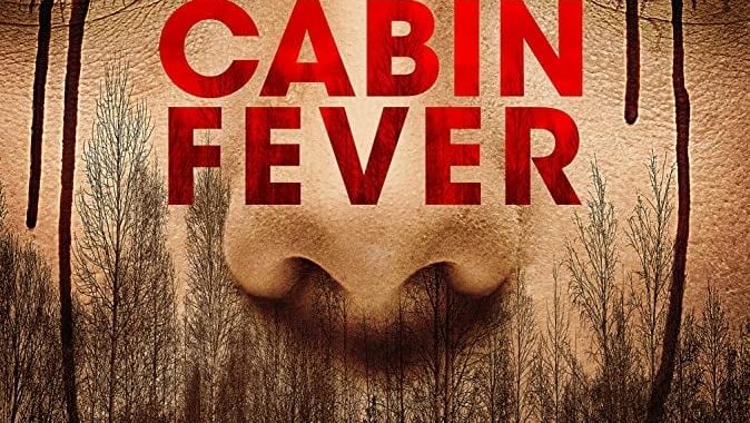 Poster for the movie "Cabin Fever"